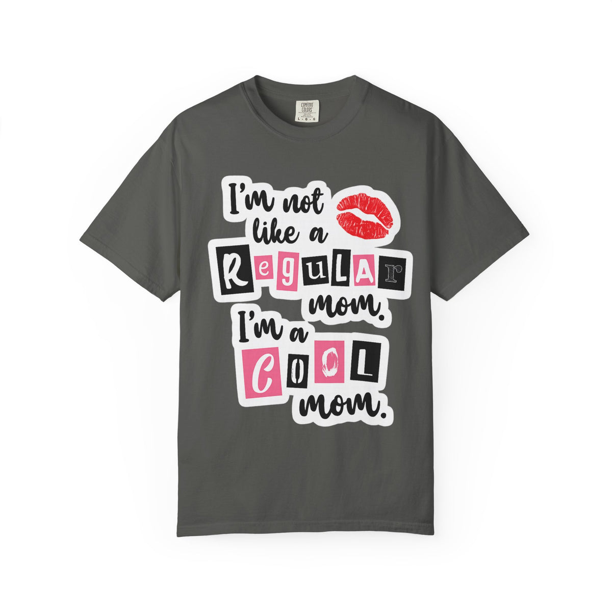 Cool Mom T-Shirt — "I’m Not Like a Regular Mom, I’m a Cool Mom" Graphic Tee