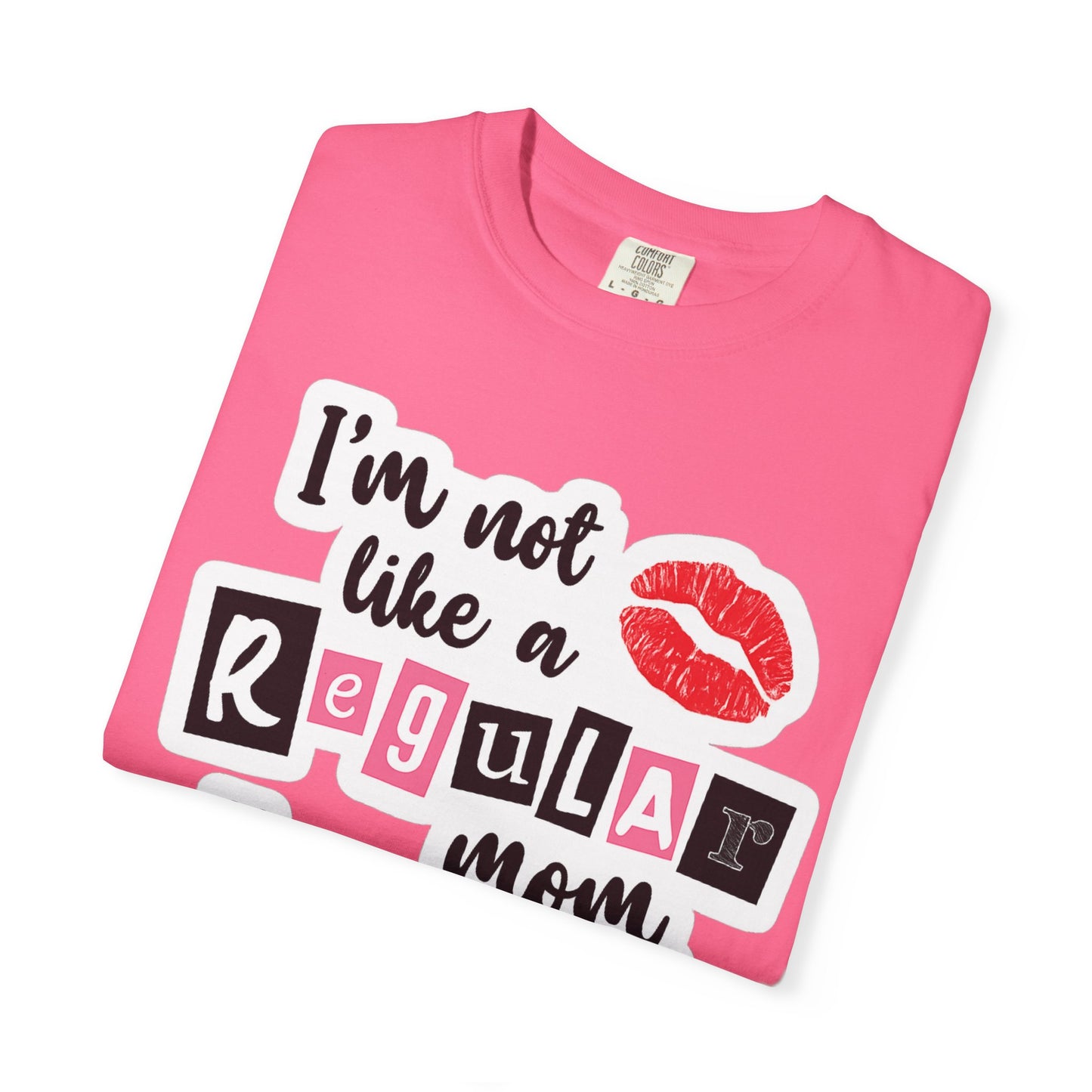 Cool Mom T-Shirt — "I’m Not Like a Regular Mom, I’m a Cool Mom" Graphic Tee