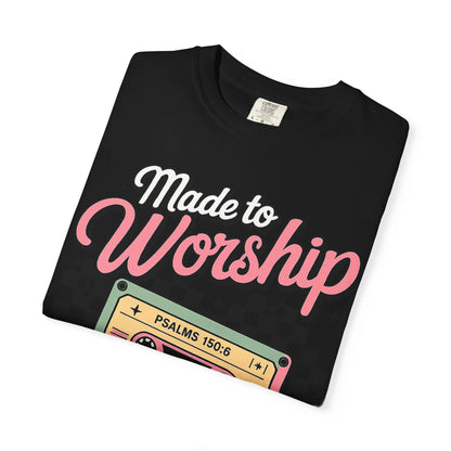 Made to Worship T‑Shirt – Retro Cassette Christian Tee (Psalm 150:6)
