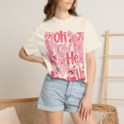 Oh How He Loves Us T-Shirt — Pink Floral Christian Tee (Ephesians 2:4-8)