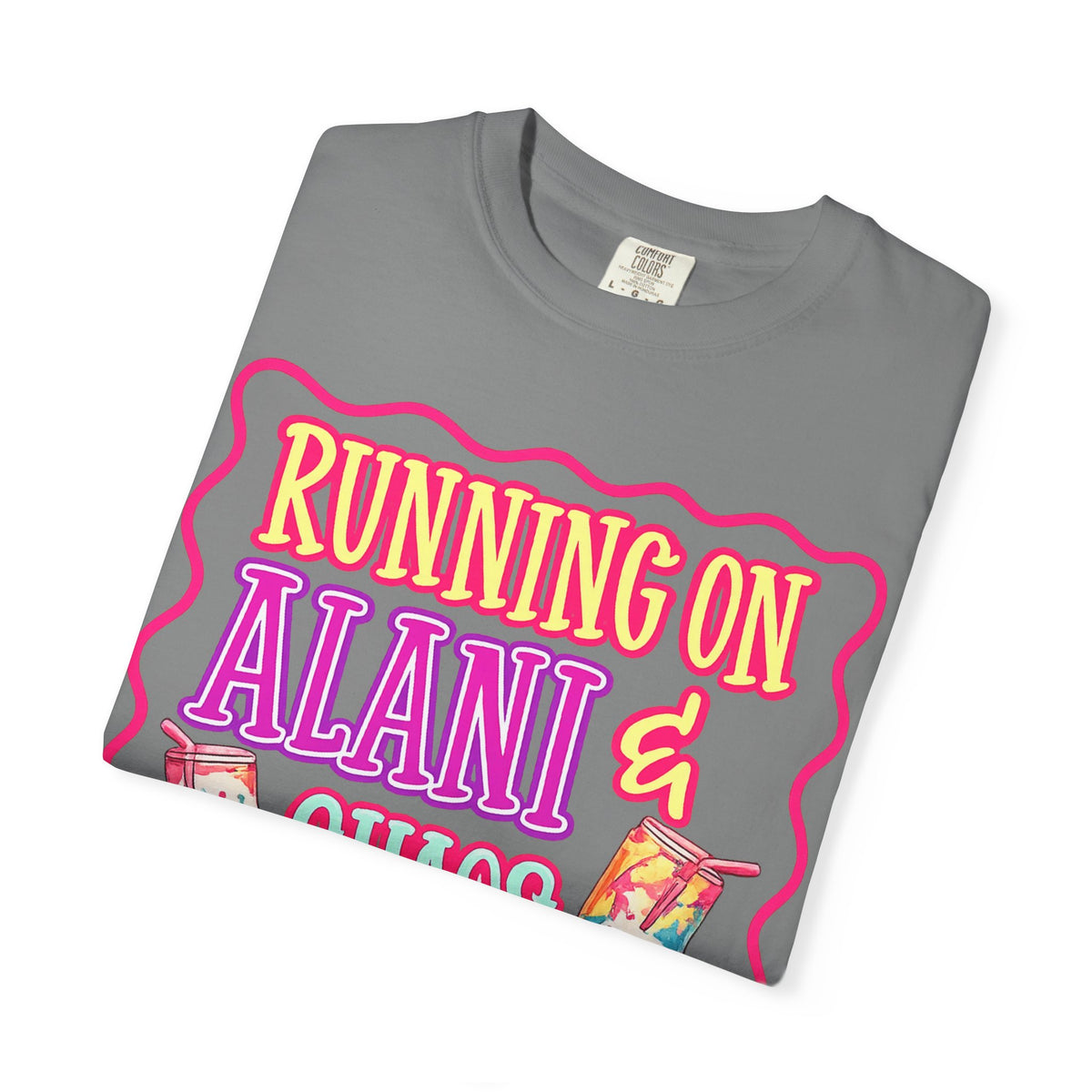 T-Shirt — "Running on Alani & Chaos" Graphic Tee