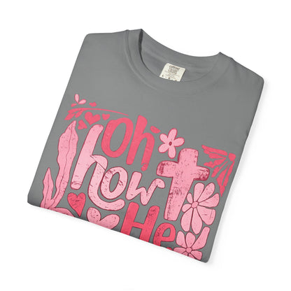 Oh How He Loves Us T-Shirt — Pink Floral Christian Tee (Ephesians 2:4-8)
