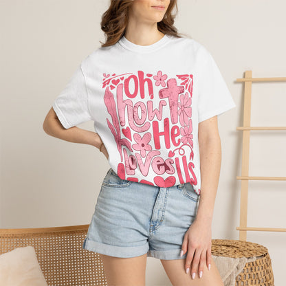 Oh How He Loves Us T-Shirt — Pink Floral Christian Tee (Ephesians 2:4-8)