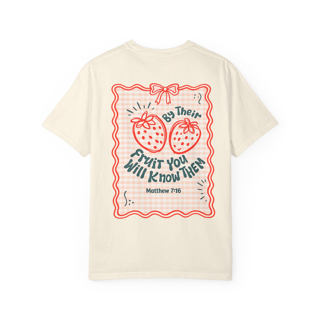 Strawberry Faith T-Shirt — "By Their Fruit You Will Know Them" (Matthew 7:16)