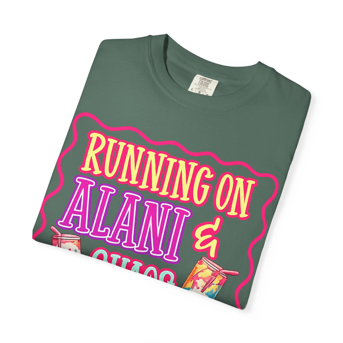 T-Shirt — "Running on Alani & Chaos" Graphic Tee