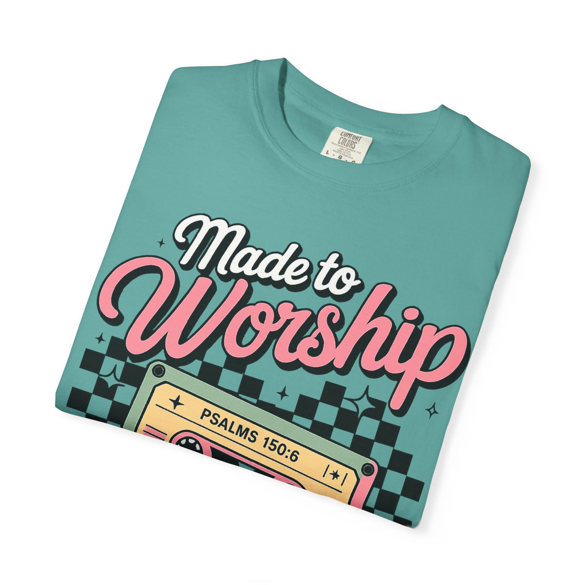 Made to Worship T‑Shirt – Retro Cassette Christian Tee (Psalm 150:6)