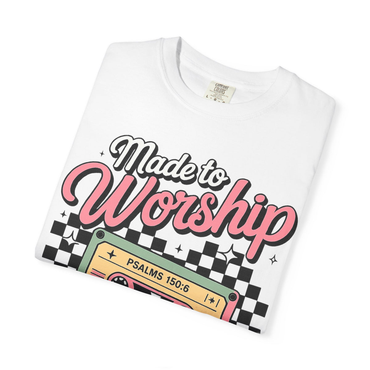 Made to Worship T‑Shirt – Retro Cassette Christian Tee (Psalm 150:6)