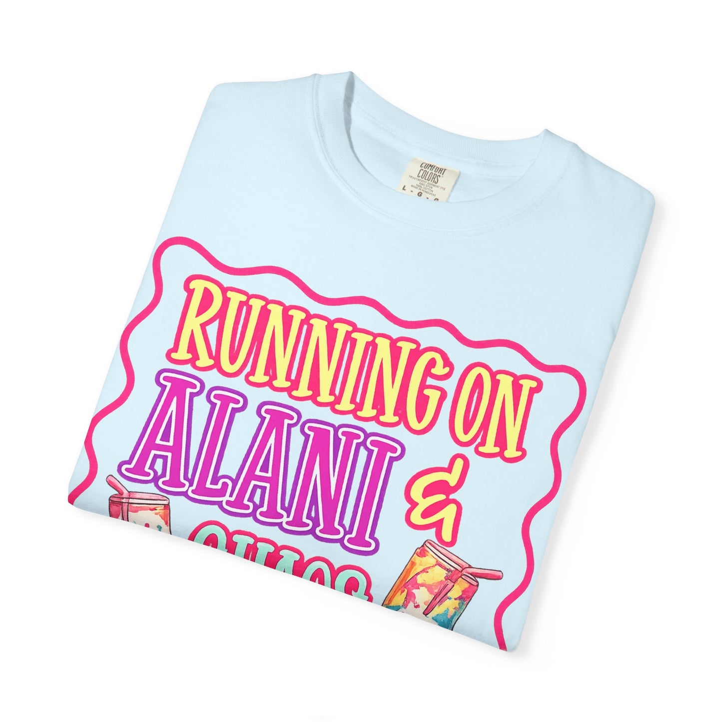 T-Shirt — "Running on Alani & Chaos" Graphic Tee