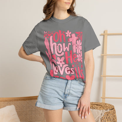 Oh How He Loves Us T-Shirt — Pink Floral Christian Tee (Ephesians 2:4-8)