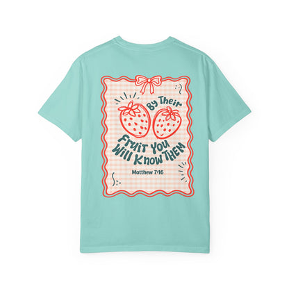 Strawberry Faith T-Shirt — "By Their Fruit You Will Know Them" (Matthew 7:16)