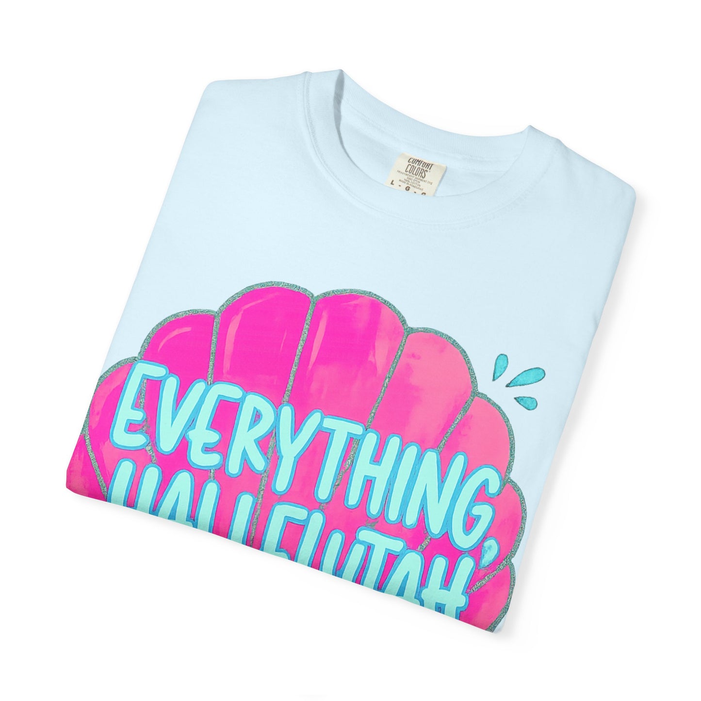 Everything Hallelujah Shell T-Shirt — Bright Beachy Graphic Tee