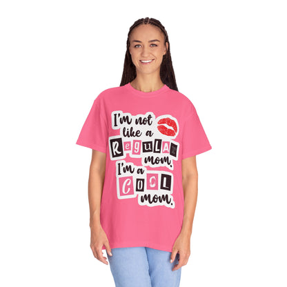 Cool Mom T-Shirt — "I’m Not Like a Regular Mom, I’m a Cool Mom" Graphic Tee