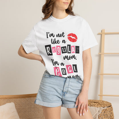 Cool Mom T-Shirt — "I’m Not Like a Regular Mom, I’m a Cool Mom" Graphic Tee