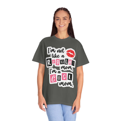 Cool Mom T-Shirt — "I’m Not Like a Regular Mom, I’m a Cool Mom" Graphic Tee