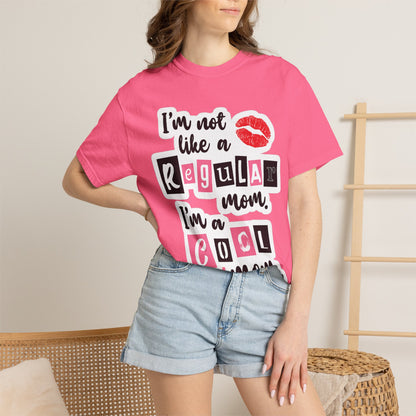 Cool Mom T-Shirt — "I’m Not Like a Regular Mom, I’m a Cool Mom" Graphic Tee