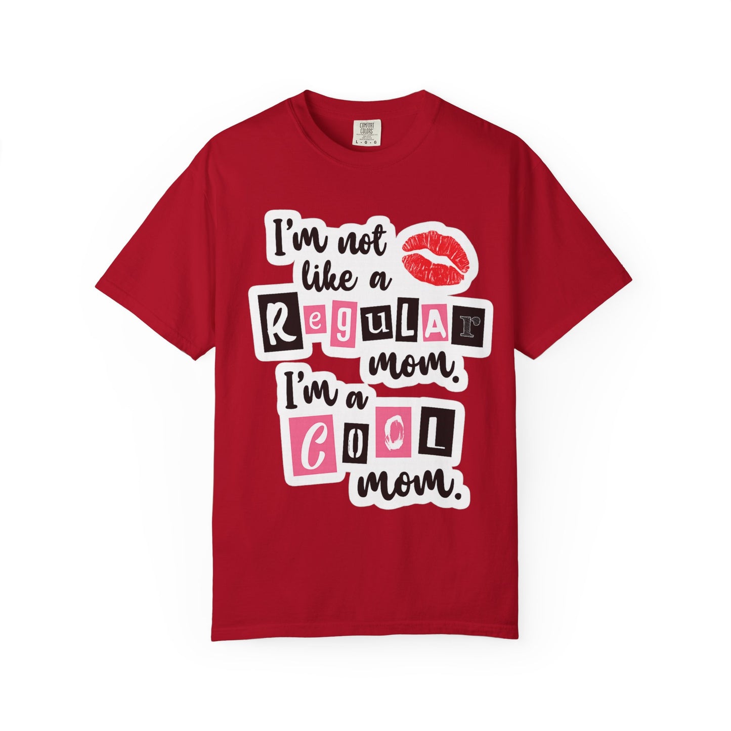 Cool Mom T-Shirt — "I’m Not Like a Regular Mom, I’m a Cool Mom" Graphic Tee