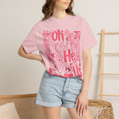 Oh How He Loves Us T-Shirt — Pink Floral Christian Tee (Ephesians 2:4-8)