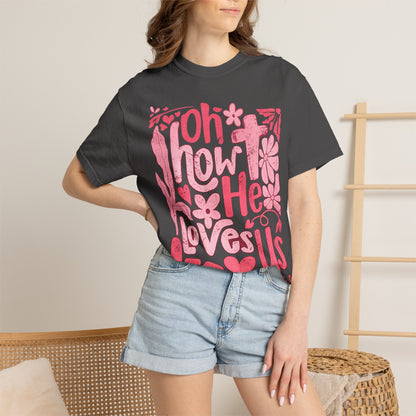 Oh How He Loves Us T-Shirt — Pink Floral Christian Tee (Ephesians 2:4-8)