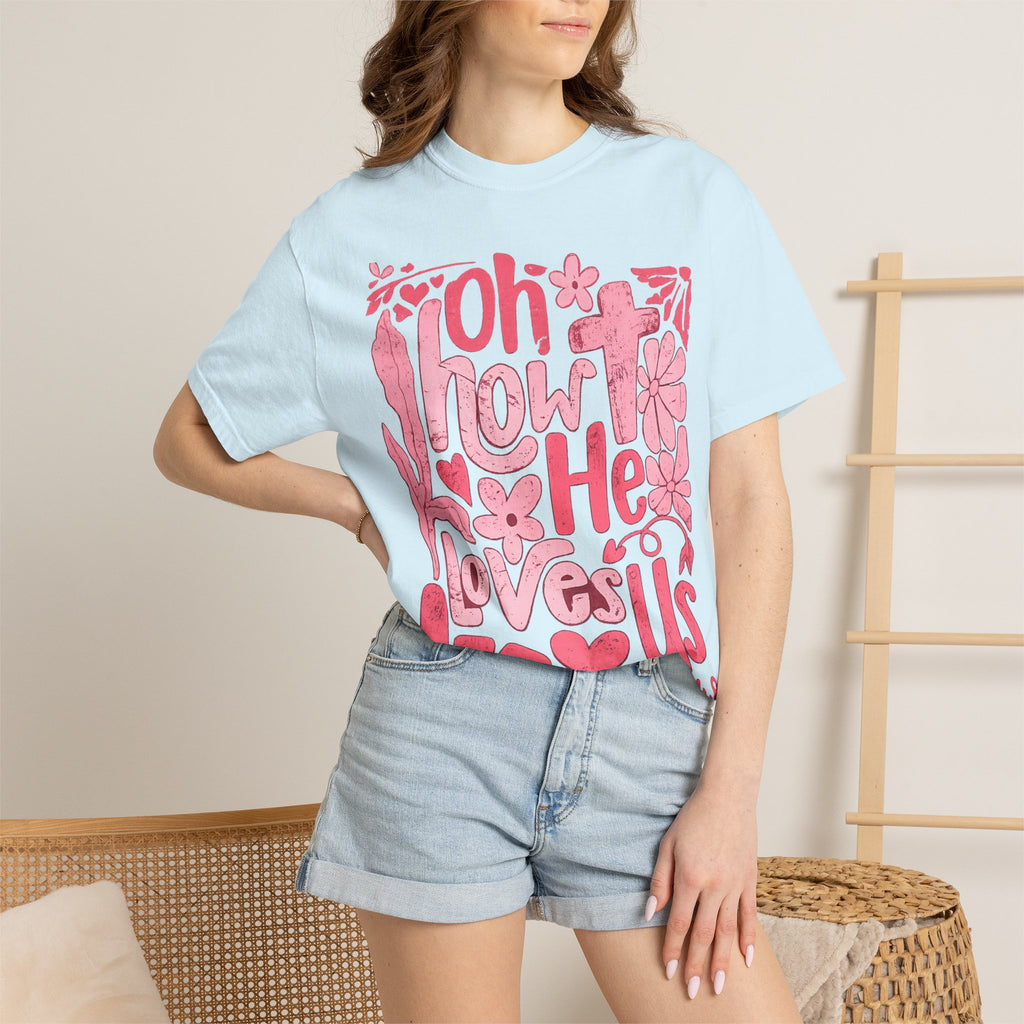 Oh How He Loves Us T-Shirt — Pink Floral Christian Tee (Ephesians 2:4-8)