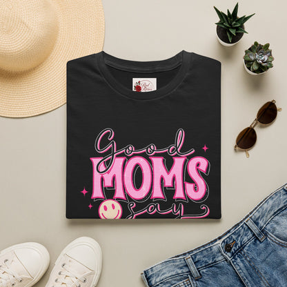 T-Shirt — “Good Moms Say Bad Words” Retro Pink Graphic (Mother’s Day Gift)
