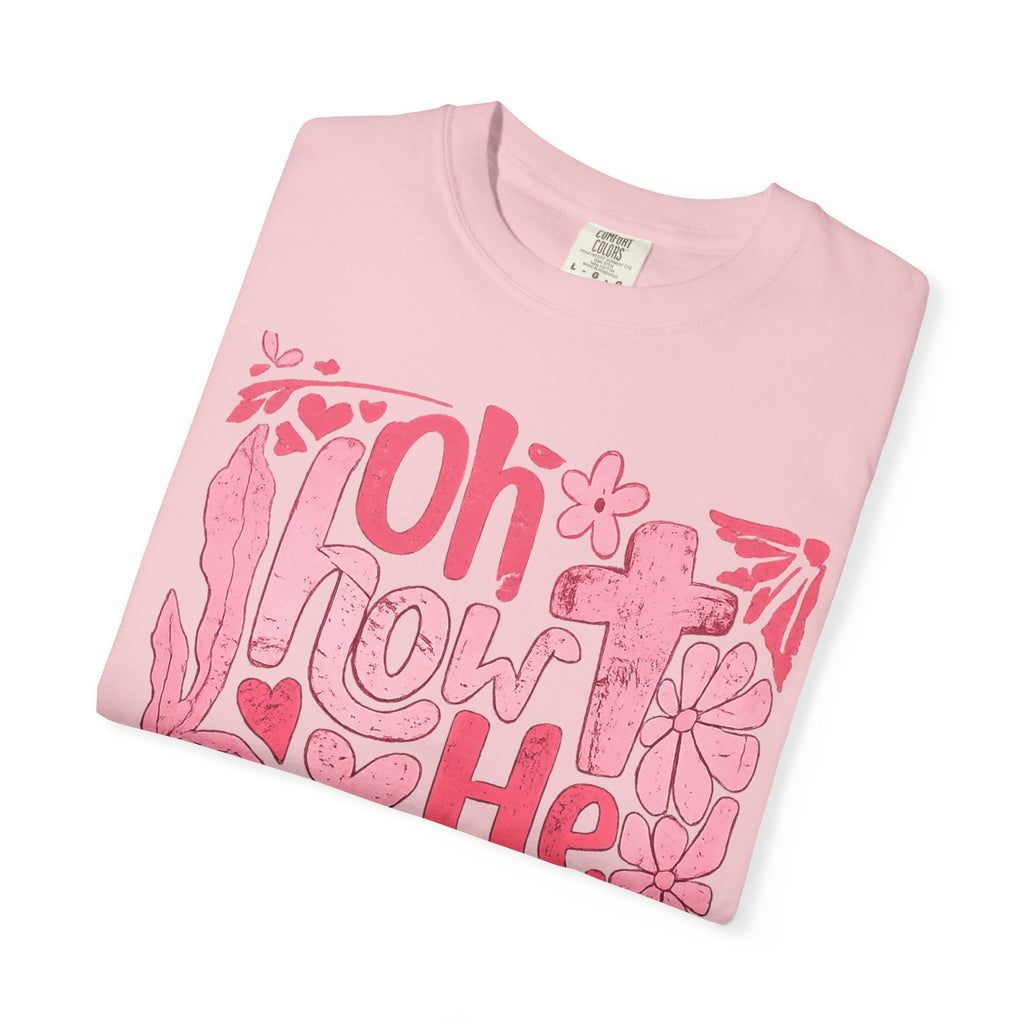 Oh How He Loves Us T-Shirt — Pink Floral Christian Tee (Ephesians 2:4-8)