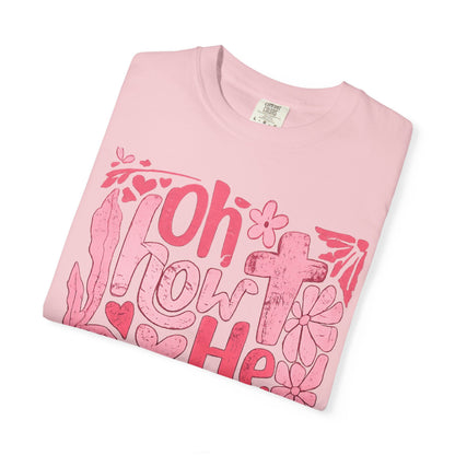 Oh How He Loves Us T-Shirt — Pink Floral Christian Tee (Ephesians 2:4-8)