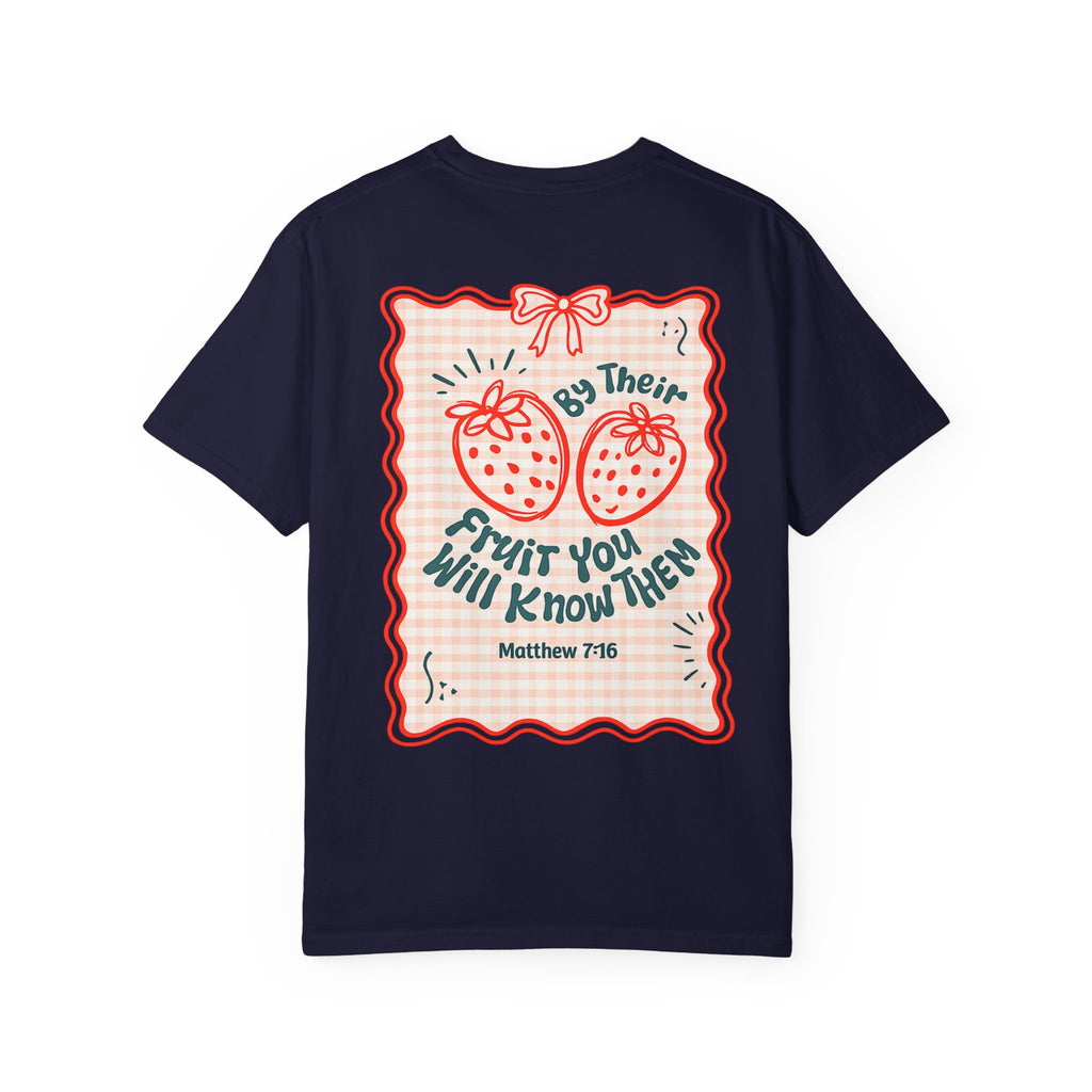 Strawberry Faith T-Shirt — "By Their Fruit You Will Know Them" (Matthew 7:16)