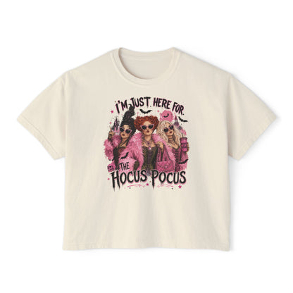 Hocus Pocus Women's Boxy Tee — "I'm Just Here for the Hocus Pocus" Halloween Shirt