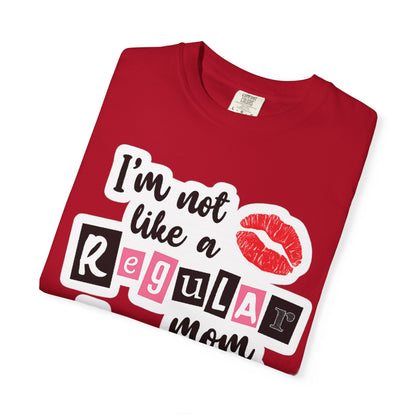 Cool Mom T-Shirt — "I’m Not Like a Regular Mom, I’m a Cool Mom" Graphic Tee