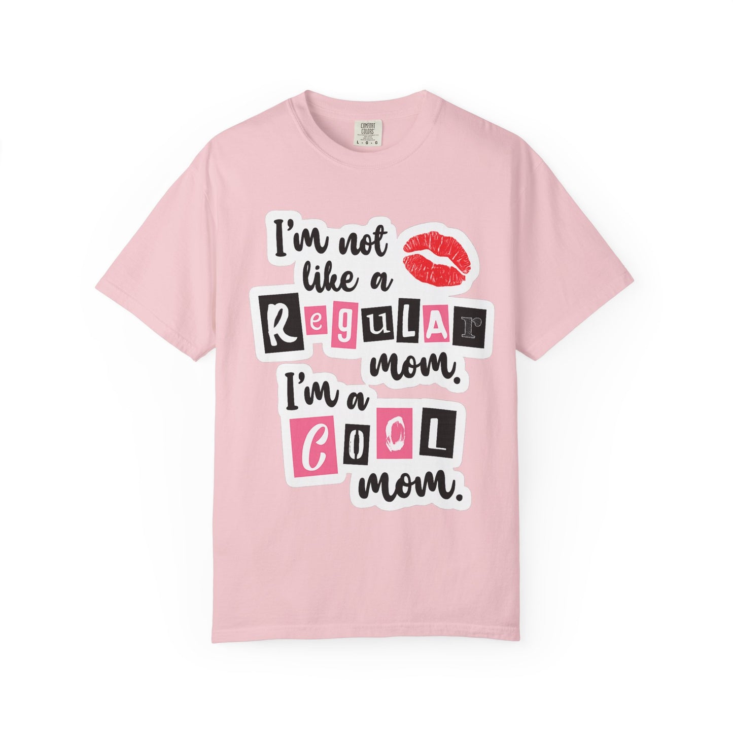 Cool Mom T-Shirt — "I’m Not Like a Regular Mom, I’m a Cool Mom" Graphic Tee