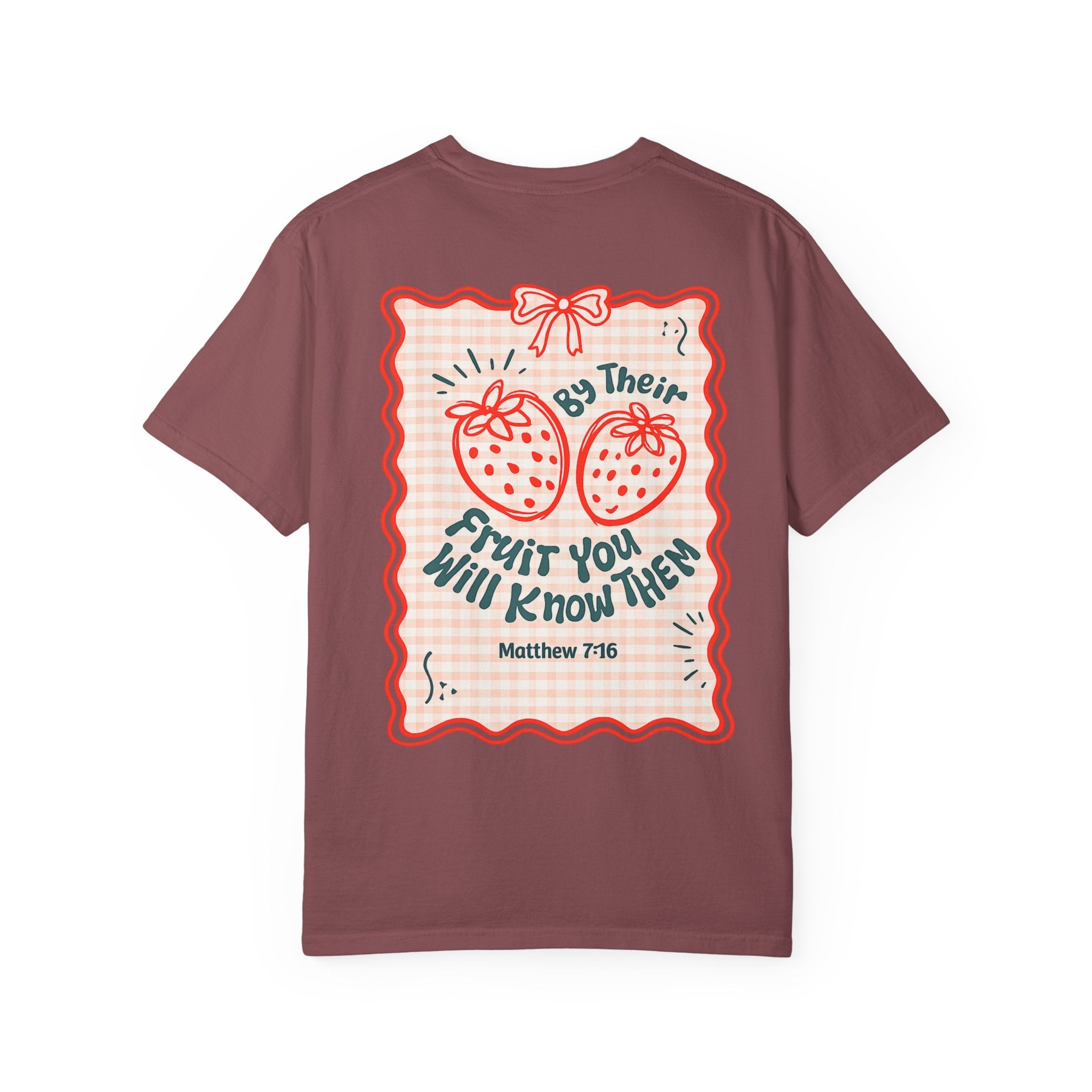 Strawberry Faith T-Shirt — "By Their Fruit You Will Know Them" (Matthew 7:16)