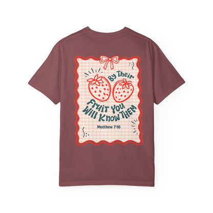 Strawberry Faith T-Shirt — "By Their Fruit You Will Know Them" (Matthew 7:16)